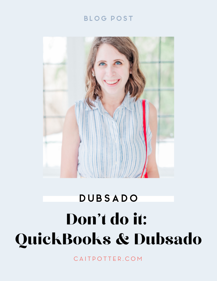 Don't do it: Quickbooks & Dubsado