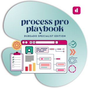 The Process Pro Playbook: Dubsado System Setup Edition