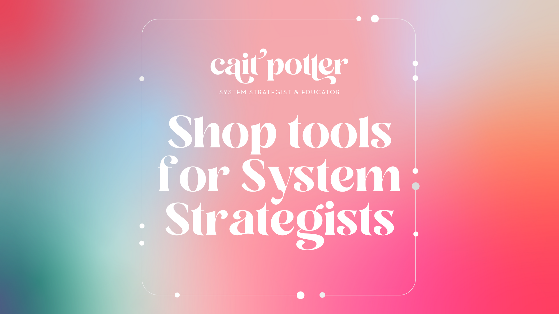 Shop Tools for System Strategists