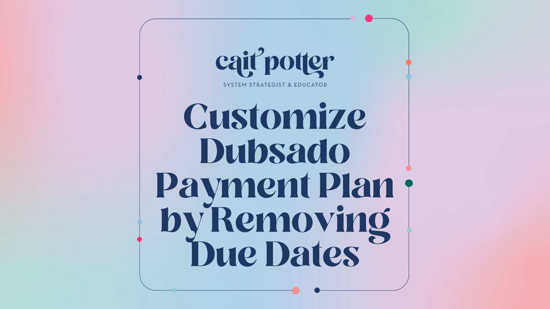 Customize Dubsado Payment Plan by Removing Due Dates