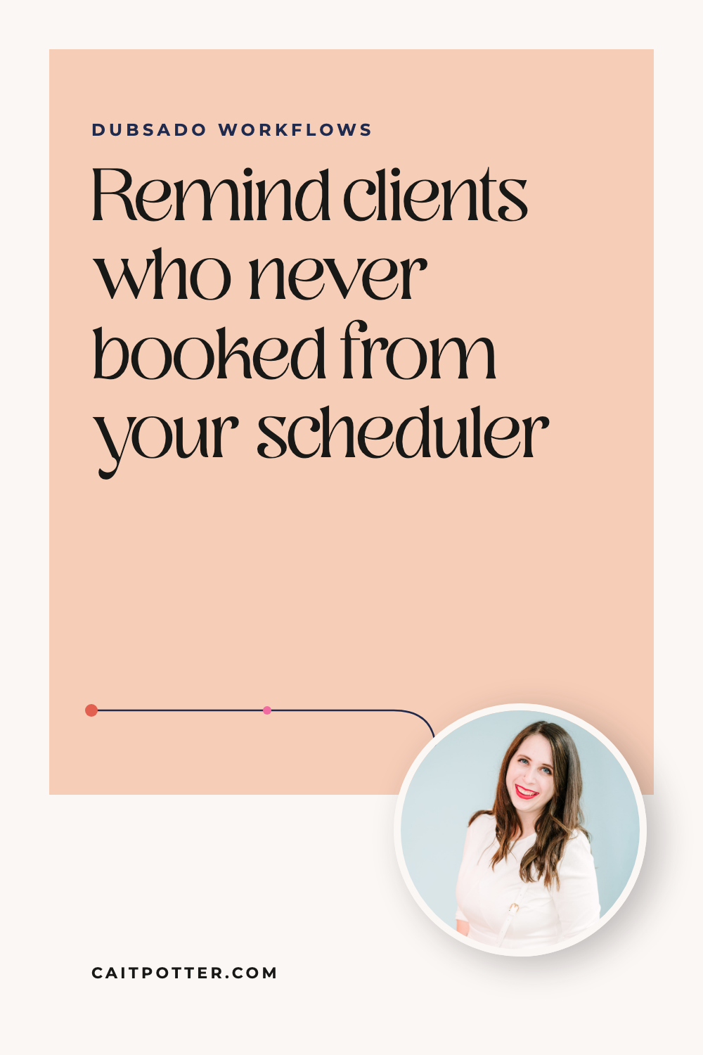 Follow Up After an Appointment is NOT Scheduled | Cait Potter blog