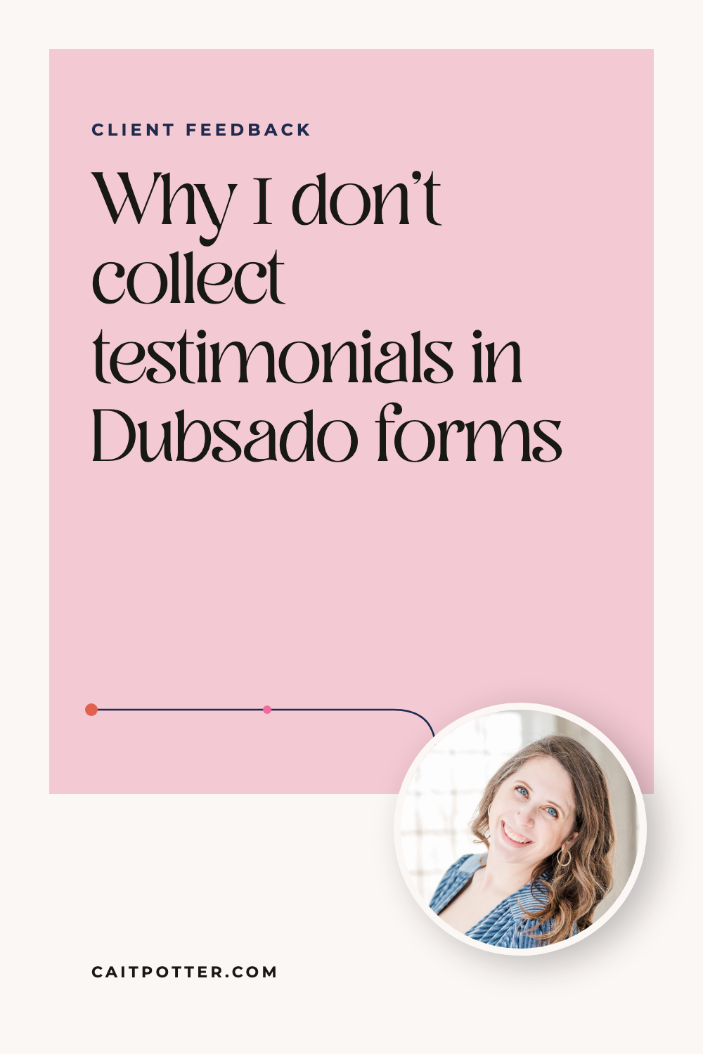 Collecting Feedback with Dubsado | Cait Potter blog